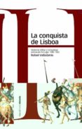la conquista de lisboa: violencia militar y comunidad politica en portugal, 1578-1583-rafael valladares-9788496467835 la conquista de lisboa: violencia militar y comunidad politica en portugal, 1578-1583-rafael valladares-9788496467835