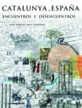 catalunya, españa (ebook)-jose enrique ruiz-domenec-9788496642935 catalunya, españa (ebook)-jose enrique ruiz-domenec-9788496642935
