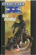 ultimate x-men: gira mundial (contiene ultimate x-men 13-19 usa)-mark millar-chuck austen-9788496874435 ultimate x-men: gira mundial (contiene ultimate x-men 13-19 usa)-mark millar-chuck austen-9788496874435