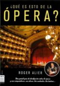 ¿que es esto de la opera?-roger alier-9788496924635 ¿que es esto de la opera?-roger alier-9788496924635