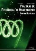 practicas de electricista de mantenimiento: contiene 55 practicas-jose miralles-joseba zubiaurre-9788496960435 practicas de electricista de mantenimiento: contiene 55 practicas-jose miralles-joseba zubiaurre-9788496960435