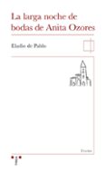 la larga noche de bodas de anita ozores-eladio de pablo lopez-9788497049535 la larga noche de bodas de anita ozores-eladio de pablo lopez-9788497049535