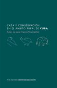 caza y conservacion en el ambito rural de cuba (ebook)-9788497174435 caza y conservacion en el ambito rural de cuba (ebook)-9788497174435