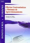 ofertas gastronomicas y sistemas de aprovisionamiento-pascual laza muñoz-9788497323635 ofertas gastronomicas y sistemas de aprovisionamiento-pascual laza muñoz-9788497323635