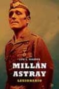 millan astray: legionario-luis e. togores-9788497341035 millan astray: legionario-luis e. togores-9788497341035