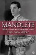 manolete: vida de un torero que se convirtio en un mito-juan antonio soto viñolo-9788497345835 manolete: vida de un torero que se convirtio en un mito-juan antonio soto viñolo-9788497345835