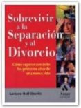 sobrevivir a la separacion y al divorcio: como superar con exito los primeros años de una nueva vida-loriann hoff oberlin-9788497350235 sobrevivir a la separacion y al divorcio: como superar con exito los primeros años de una nueva vida-loriann hoff oberlin-9788497350235