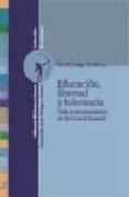 educacion, libertad y tolerancia: vida y pensamiento de bertrand russell-david ortega gutierrez-9788497421935 educacion, libertad y tolerancia: vida y pensamiento de bertrand russell-david ortega gutierrez-9788497421935