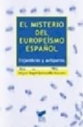 el misterio del europeismo español: enjambre y avisperos-9788497562935 el misterio del europeismo español: enjambre y avisperos-9788497562935