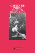 cabeza de perro-morten ramsland-9788498381535 cabeza de perro-morten ramsland-9788498381535