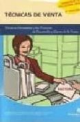 tecnicas de venta (2ª ed.): tecnicas orientadas a los procesos de desarrollo y cierre de la venta-monica miguez perez-9788498391435 tecnicas de venta (2ª ed.): tecnicas orientadas a los procesos de desarrollo y cierre de la venta-monica miguez perez-9788498391435