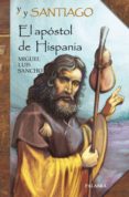 yo soy santiago: el apostol de hispania-miguel luis sancho-9788498402735 yo soy santiago: el apostol de hispania-miguel luis sancho-9788498402735
