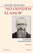 no olvidéis el amor-andre frossard-9788498403435 no olvidéis el amor-andre frossard-9788498403435
