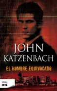 el hombre equivocado-john katzenbach-alvaro vallejo campos-9788498725735 el hombre equivocado-john katzenbach-alvaro vallejo campos-9788498725735