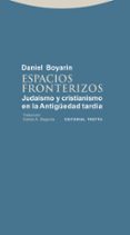 espacios fronterizos-daniel boyarin-9788498794335 espacios fronterizos-daniel boyarin-9788498794335