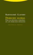 derecho global-bartolome clavero-9788498795035 derecho global-bartolome clavero-9788498795035