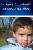 la agresion infantil de cero a seis años (ebook)-9788498862935 la agresion infantil de cero a seis años (ebook)-9788498862935