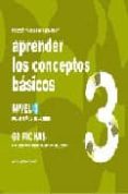 aprender conceptos basicos nivel 3: para niños de 4 años-jesus jarque garcia-9788498960235 aprender conceptos basicos nivel 3: para niños de 4 años-jesus jarque garcia-9788498960235