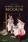 un arbol crece en brooklyn (verano 2009)-betty smith-9788499080635 un arbol crece en brooklyn (verano 2009)-betty smith-9788499080635