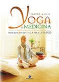 yoga & medicina: prescripcion del yoga para la salud-timothy mccall-9788499100135 yoga & medicina: prescripcion del yoga para la salud-timothy mccall-9788499100135