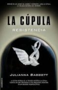 la cupula iii: resistencia-julianna baggott-9788499187235 la cupula iii: resistencia-julianna baggott-9788499187235