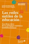 redes sutiles de la educacion: las ideas clave de la pedagogia sistemica multidimensional-merce traveset vilagines-carles parellada enrich-9788499218335 redes sutiles de la educacion: las ideas clave de la pedagogia sistemica multidimensional-merce traveset vilagines-carles parellada enrich-9788499218335