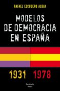 modelos de democracia en españa (1931 y 1978)-rafael escudero alday-9788499421735 modelos de democracia en españa (1931 y 1978)-rafael escudero alday-9788499421735