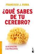 ¿que sabes de tu cerebro?-francisco j. rubia-9788499980935 ¿que sabes de tu cerebro?-francisco j. rubia-9788499980935