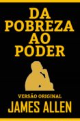 Tienda de libros de google DA POBREZA AO PODER
         (edición en portugués)  (Literatura española) de JAMES ALLEN 9788595132535