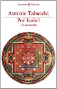 per isabel: un mandala-antonio tabucchi-9788807030635 per isabel: un mandala-antonio tabucchi-9788807030635