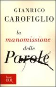 la manomissione delle parole-gianrico carofiglio-9788817061735 la manomissione delle parole-gianrico carofiglio-9788817061735