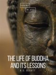 Amazon descarga gratuita de libros electrónicos kindle THE LIFE OF BUDDHA AND ITS LESSONS de  CHM PDB