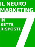 il neuromarketing in 7 risposte: che cos'è e come funziona (ebook)-stefano calicchio-9788868551735 il neuromarketing in 7 risposte: che cos'è e come funziona (ebook)-stefano calicchio-9788868551735