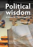 Descarga gratuita de libros pdf en línea. POLITICAL WISDOM de ROB NIJHOFF, TIDO J. MOOIBROEK