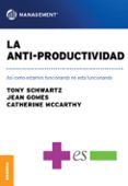 la anti-productividad-tony schwartz-9789506417635 la anti-productividad-tony schwartz-9789506417635