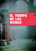 Pdf ebook búsqueda y descarga EL TIEMPO DE LAS RUINAS CHM PDF (Literatura española) 9789587984835