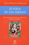 el yoga de los sueños: un manual practico para realizarnos mientr as dormimos-tenzin wangyal rinpoche-9789688607435 el yoga de los sueños: un manual practico para realizarnos mientr as dormimos-tenzin wangyal rinpoche-9789688607435