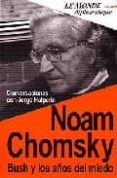 noam chomsky, bush y los años del miedo: conversaciones con jorge halperin-jorge halperin-9789871181735 noam chomsky, bush y los años del miedo: conversaciones con jorge halperin-jorge halperin-9789871181735