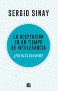 la aceptacion en un tiempo de intolerancia (ebook)-9789876279635 la aceptacion en un tiempo de intolerancia (ebook)-9789876279635