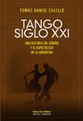 Amazon enciende libros electrónicos: TANGO SIGLO XXI de TOMÁS DANIEL CALELLO ePub DJVU 9789878140735 (Literatura española)
