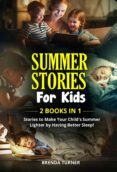 Descargar ebooks para kindle SUMMER STORIES FOR KIDS (2 BOOKS IN 1). STORIES TO MAKE YOUR CHILD'S SUMMER LIGHTER BY HAVING BETTER SLEEP! PDF DJVU de 