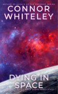 Descargar libro en ingles DYING IN SPACE: A SCIENCE FICTION SPACE OPERA SHORT STORY  (edición en inglés) (Spanish Edition)