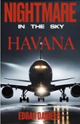 NIGHTMARE IN THE SKY: HAVANA  (edición en inglés)