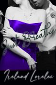 JUST BREATHE
