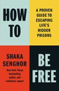 HOW TO BE FREE