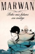 todos mis futuros son contigo (ejemplar firmado por el autor)-2910018773545 todos mis futuros son contigo (ejemplar firmado por el autor)-2910018773545