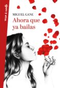 ahora que ya bailas (ejemplar firmado por el autor)-2910021337345 ahora que ya bailas (ejemplar firmado por el autor)-2910021337345