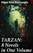 Audiolibros gratuitos para descargar en línea. TARZAN: 8 NOVELS IN ONE VOLUME  (edición en inglés) (Literatura española) de EDGAR RICE BURROUGHS RTF