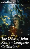 Descargar ebook gratis en ingles THE ODES OF JOHN KEATS - COMPLETE COLLECTION  (edición en inglés) en español 8596547681045 CHM iBook PDB de JOHN KEATS