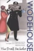 the small bachelor-p.g. wodehouse-9780099514145 the small bachelor-p.g. wodehouse-9780099514145